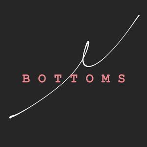 B O T T O M S​